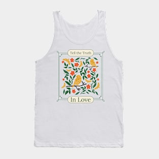 Tell the Truth in Love Tank Top